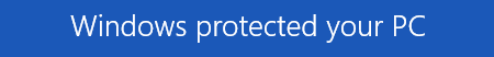 Windows protected your PC